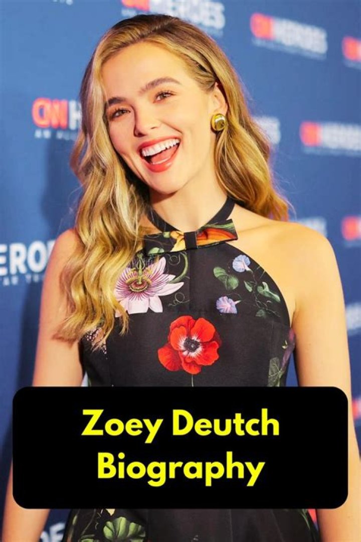 Is Zoey Deutch Gay? Age, Height, Net Worth