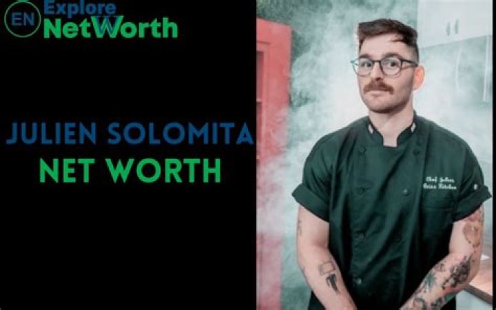 Julien Solomita Biography And Net Worth