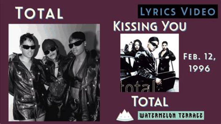 Total’s
Kissin’ You Lyrics