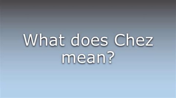 What does chez mean